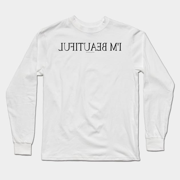 Mirror Motivation : I'm Beautiful Long Sleeve T-Shirt by richardsimpsonart